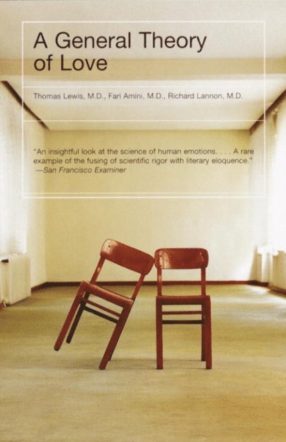 Richard Lannon, Fari Amini, Thomas Lewis - General Theory of Love, E-bok