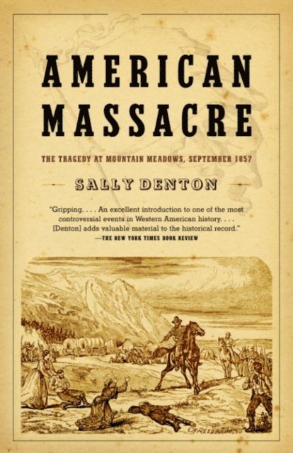 Sally Denton - American Massacre, E-bok