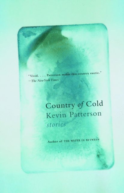 Kevin Patterson - Country of Cold, E-bok
