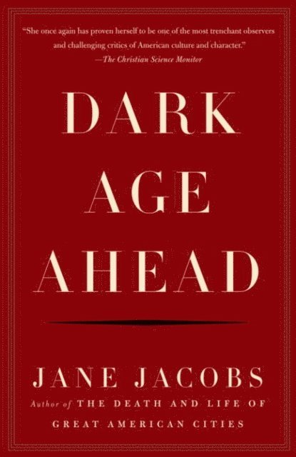 Jane Jacobs - Dark Age Ahead, E-bok