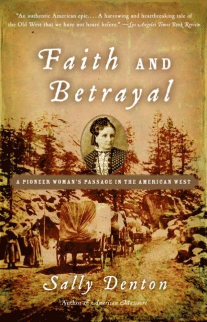 Sally Denton - Faith and Betrayal, E-bok
