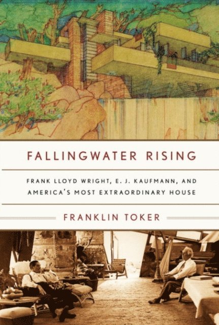 Franklin Toker - Fallingwater Rising, E-bok