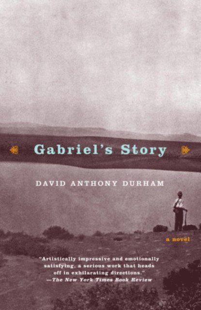 David Anthony Durham - Gabriel's Story, E-bok
