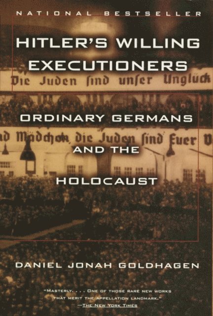 Daniel Jonah Goldhagen - Hitler's Willing Executioners, E-bok