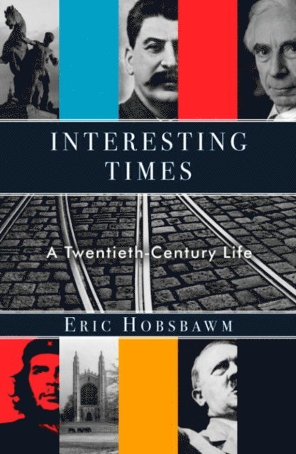 Eric Hobsbawm - Interesting Times, E-bok