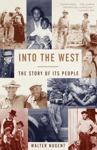 Walter Nugent - Into the West, E-bok