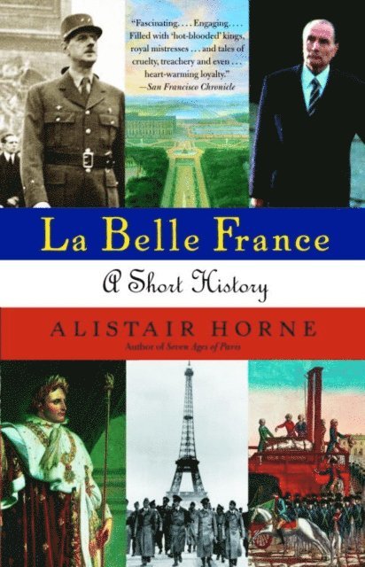 Alistair Horne - La Belle France, E-bok