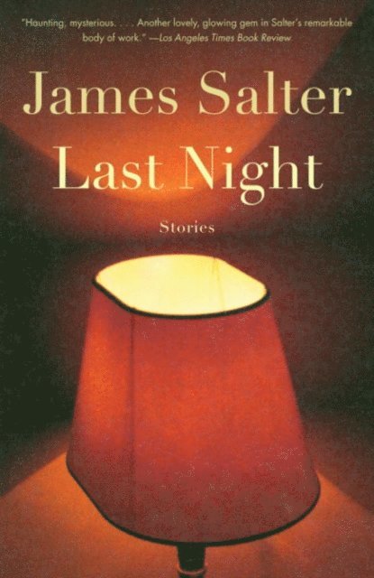 James Salter - Last Night, E-bok