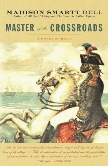 Madison Smartt Bell - Master of the Crossroads, E-bok