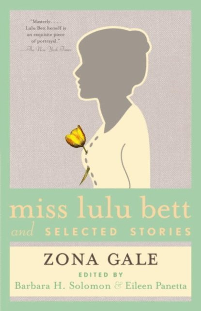 Zona Gale - Miss Lulu Bett and Selected Stories, E-bok