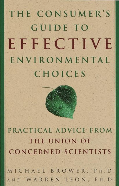 Warren Leon, Michael Brower - Consumer's Guide to Effective Environmental Choices, E-bok
