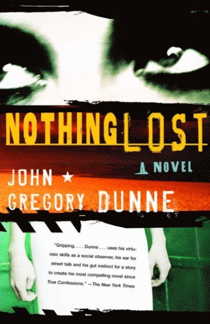 John Gregory Dunne - Nothing Lost, E-bok. Tillgänglighet: Lägg i varukorg