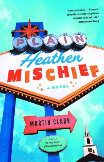 Martin Clark - Plain Heathen Mischief, E-bok