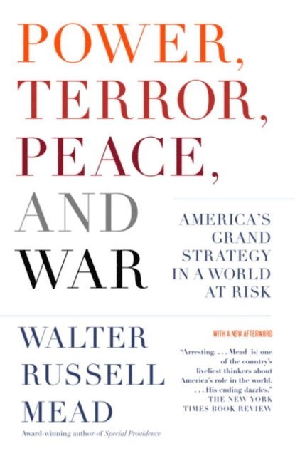 Walter Russell Mead - Power, Terror, Peace, and War, E-bok
