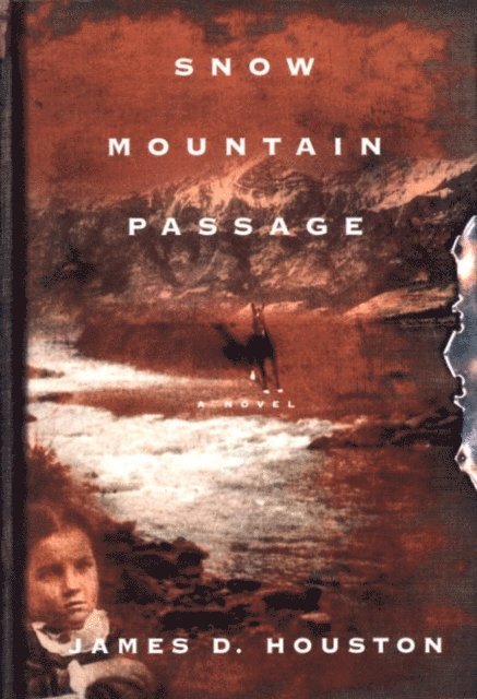 James D. Houston - Snow Mountain Passage, E-bok