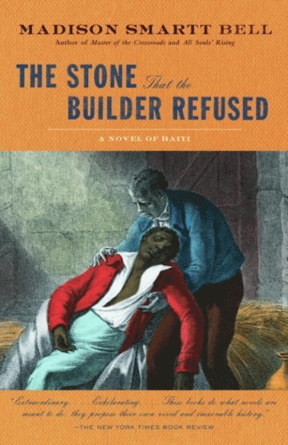 Madison Smartt Bell - Stone that the Builder Refused, E-bok