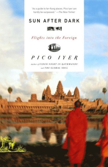 Pico Iyer - Sun After Dark, E-bok