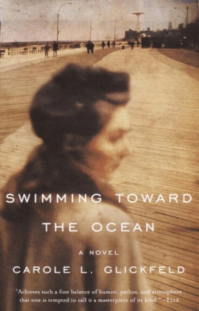 Carole L. Glickfeld - Swimming Toward the Ocean, E-bok