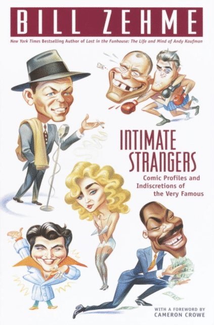Bill Zehme - Intimate Strangers, E-bok