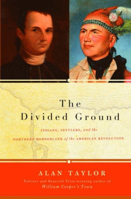 Alan Taylor - Divided Ground, E-bok