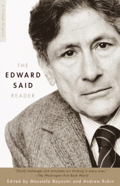Edward W. Said, Andrew Rubin, Moustafa Bayoumi - Selected Works of Edward W. Said, 1966 - 2006, E-bok