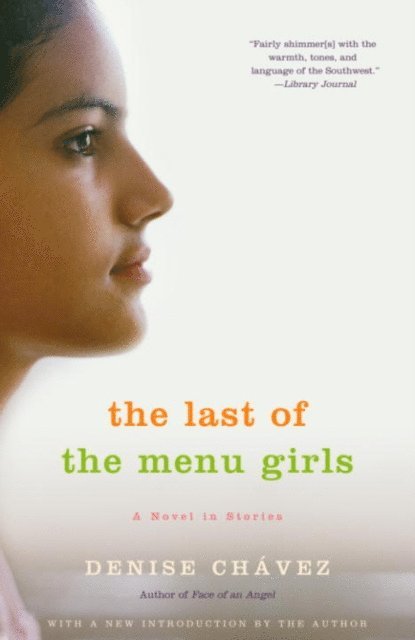 Denise Chavez - Last of the Menu Girls, E-bok