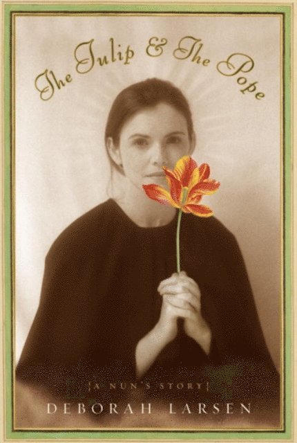 Deborah Larsen - Tulip and the Pope, E-bok