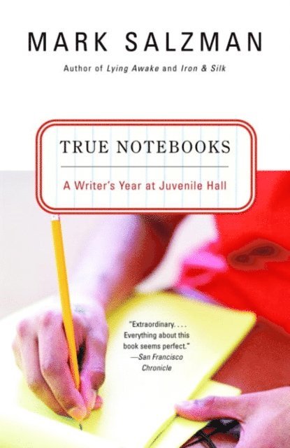 Mark Salzman - True Notebooks, E-bok