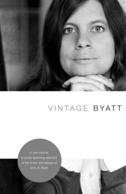 A. S. Byatt - Vintage Byatt, E-bok