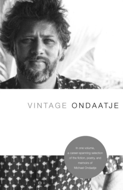 Michael Ondaatje - Vintage Ondaatje, E-bok