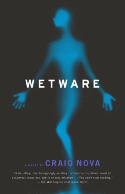 Craig Nova - Wetware, E-bok