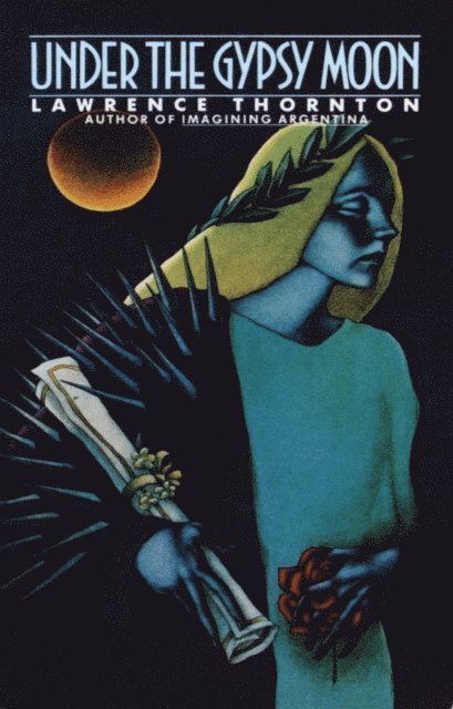 Lawrence Thornton - Under the Gypsy Moon, E-bok