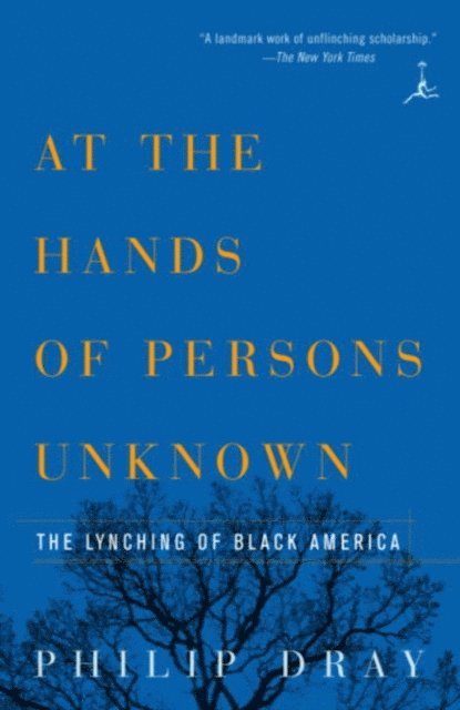 Philip Dray - At the Hands of Persons Unknown, E-bok
