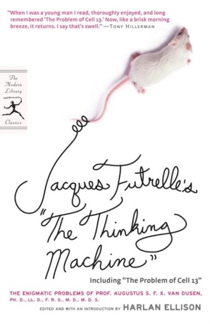 Jacques Futrelle, Harlan Ellison - Jacques Futrelle's "e;The Thinking Machine"e;, E-bok