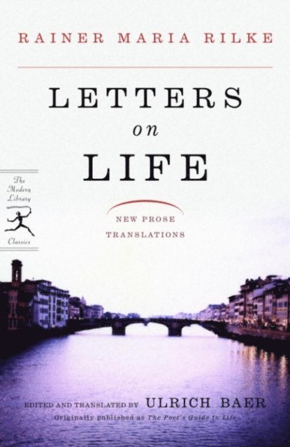 Rainer Maria Rilke - Letters on Life, E-bok