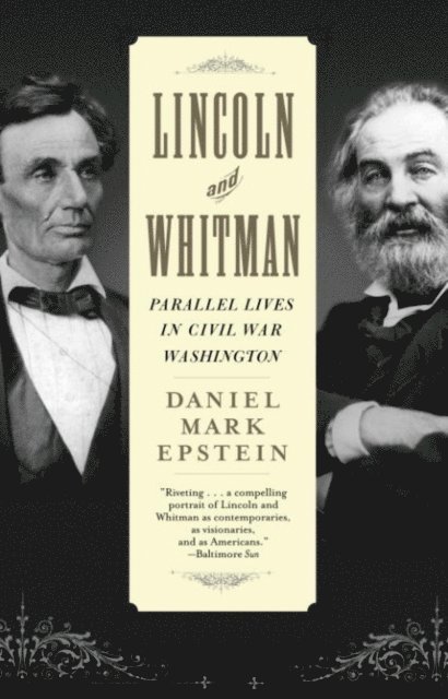 Daniel Mark Epstein - Lincoln and Whitman, E-bok