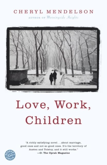 Cheryl Mendelson - Love, Work, Children, E-bok