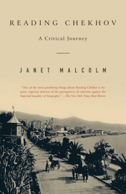 Janet Malcolm - Reading Chekhov, E-bok