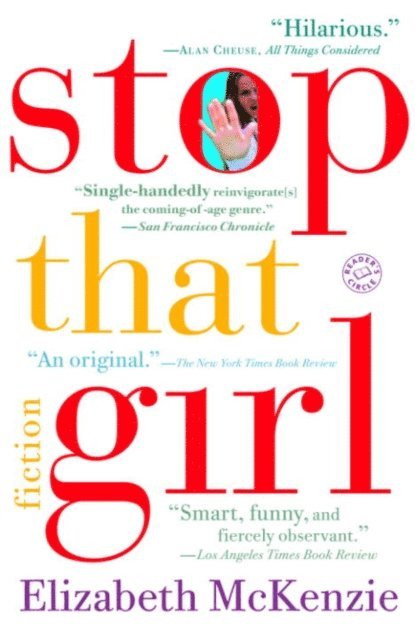 Elizabeth McKenzie - Stop That Girl, E-bok