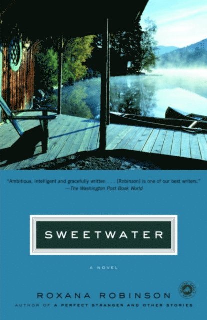 Roxana Robinson - Sweetwater, E-bok