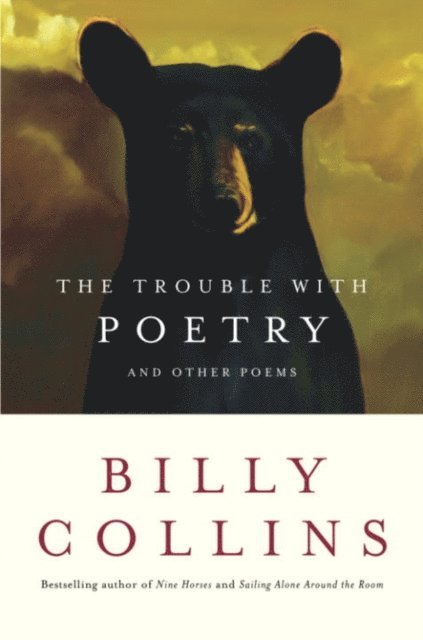 Billy Collins - Trouble with Poetry, E-bok