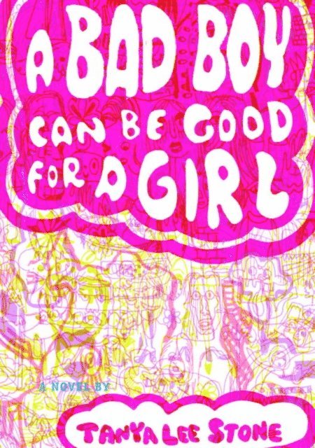 Tanya Lee Stone - Bad Boy Can Be Good for a Girl, E-bok
