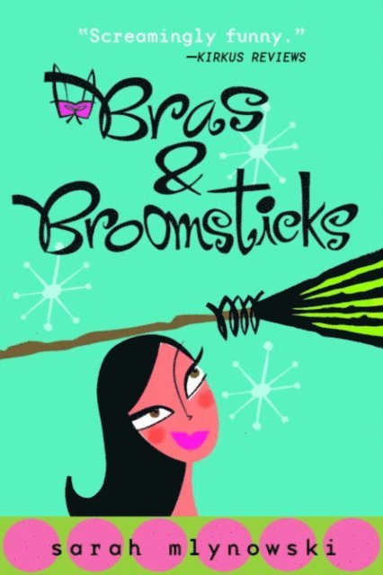 Sarah Mlynowski - Bras & Broomsticks, E-bok