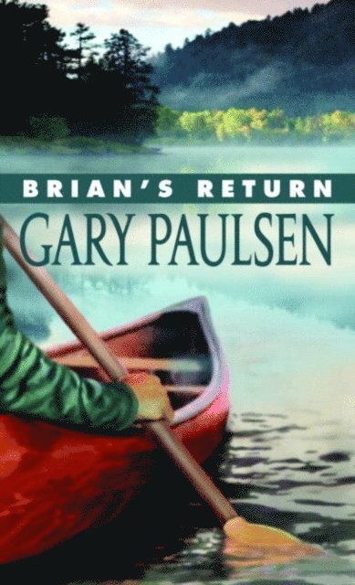 Gary Paulsen - Brian's Return, E-bok