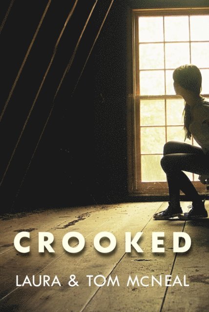 Tom McNeal, Laura McNeal - Crooked, E-bok