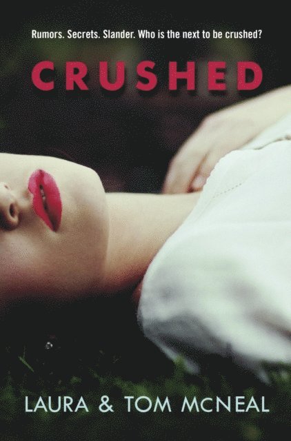 Tom McNeal, Laura McNeal - Crushed, E-bok
