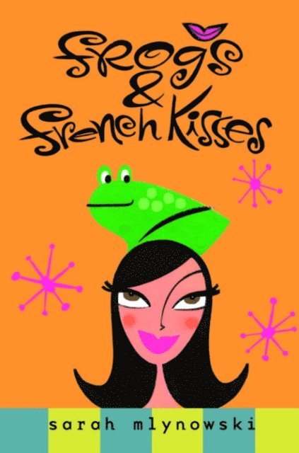 Sarah Mlynowski - Frogs & French Kisses, E-bok