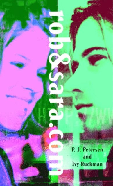 Ivy Ruckman, P.J. Petersen - Rob&Sara.com, E-bok