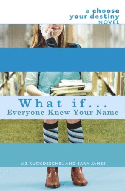 Sara James, Liz Ruckdeschel - What If . . . Everyone Knew Your Name, E-bok