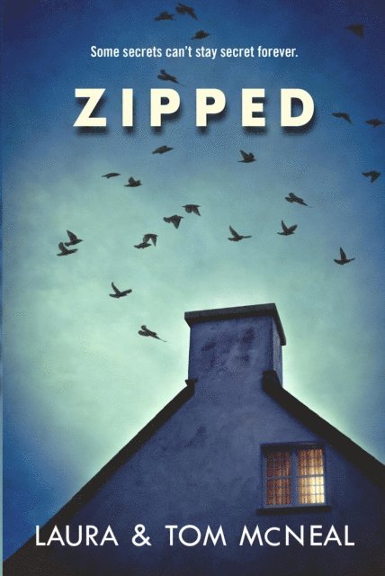 Tom McNeal, Laura McNeal - Zipped, E-bok